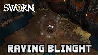 The Raving Blight Boss Fight - SWORN