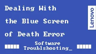 Dealing With the Blue Screen of Death | Software Troubleshooting