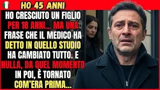 HO CRESCIUTO UN FIGLIO PER 18 ANNI… MA UNA FRASE CHE IL MEDICO HA DETTO IN… | STORIE EMOZIONANTI