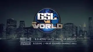 [teaser] GSL vs. the World