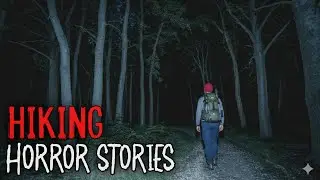 9 Creepy True HIKING Horror Stories That Turned Trails Into Nightmares... 