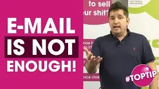 Why E-MAIL is simply NOT ENOUGH! | Sales Academy #TOPTIP