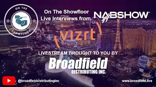 On The Showfloor Live from NAB Vegas 2025 | Brought to You by Broadfield - Vizrt