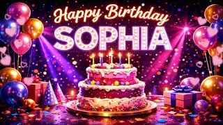 Sophia &ndash; Happy Birthday Song 🎉 | Birthday Video for Sophia  #BirthdayNameSong #MyNameSong