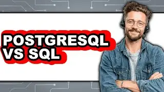 PostgreSQL vs SQL - Which Is Better?