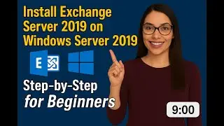 Install Exchange Server 2019 on Windows Server 2019 &ndash; Step-by-Step for Beginners!