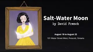 Salt-Water Moon at the St. Lawrence Shakespeare Festival