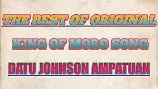 Johnson Ampatuan Moro song medley #KhenzTv22 #middle old song1980 #nonstopmorosong