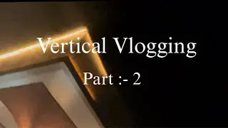 Vertical Vlogging Part 2 #motovlog #explore #youtube 