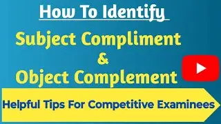 How To Identify Subject Compliment & Object Complement. // Competitive Exam.