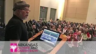 Arkansas Flower and Garden Show - Billy Goodnick, 