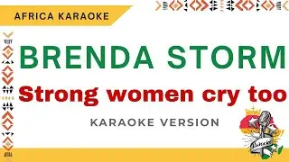 Brenda Storm - Strong women cry too | Version Karaoke ( Instrumental + Lyrics)