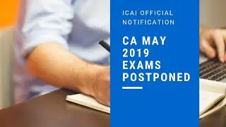 ICAI CA May 2019 Exams Officially Postponed