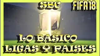 SBC LO BASICO: LIGAS Y PAISES FIFA 18 SUSCRIBETE PARA MAS VIDEOS