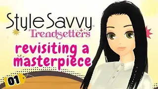 Revisiting the BEST Fashion Game Series | Let's Play Style Savvy Trendsetters 3DS 01 👗⭐
