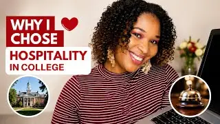Why I Chose to Study Hospitality Management in College