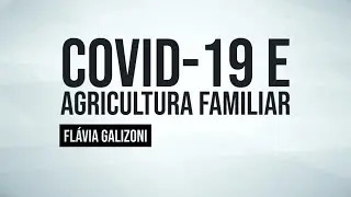 Agricultura familiar e pandemia no Brasil