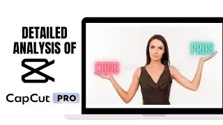PROS AND CONS OF USING CAPCUT COMMERCE PRO