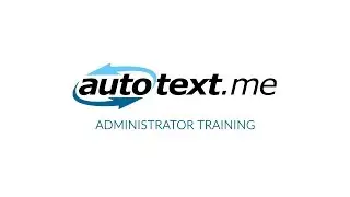 autotext.me Administrator Training