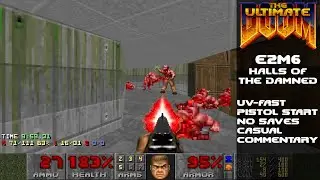 DOOM - E2M6: Halls of the Damned 100% (UV-Fast) w/Commentary