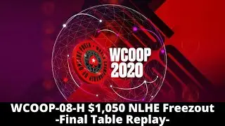 WCOOP 2020 | $1,050 NLHE Event 08-H: Final Table Replay with Lena900 | manuverd0n