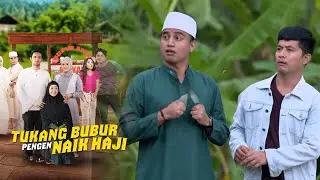 HAJI ROY PENGEN KETEMU DIANA | TUKANG BUBUR PENGEN NAIK HAJI EPS 5 PART 5