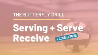 Volleyball Serving Drills: The Butterfly Drill