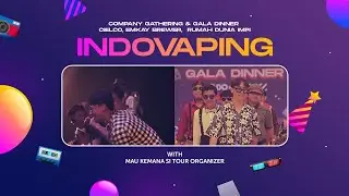 Company Gathering & Gala Dinner Indovaping With Mau Kemana Si Tour Organizer