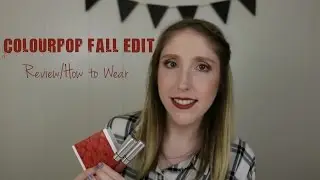 Colourpop Fall Edit | Review & Tutorial