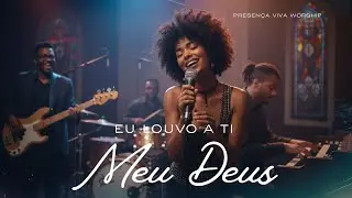 Eu Louvo a Ti, Meu Deus 🙏 Louvor de Gratidão | Worship Gospel
