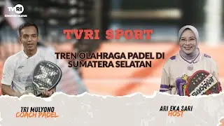 TVRI SPORT - TREN PADEL DI SUMATERA SELATAN