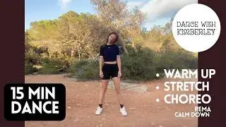 15 MIN HIP HOP WORKOUT + CHOREO &ldquo;CALM DOWN&rdquo; 🌴✨ Choreo by Dance with Kimberley