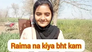 kissan or ous ke mehnat rang lay aye ||  Village life routine||Desi zindagi ||Raima Mariyam