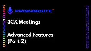 3CX Meetings: Advanced Features (Part 2)