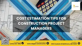 Cost Estimation Tips for Construction Project Managers | Clipper Construction