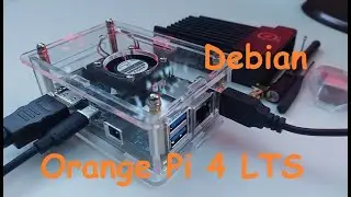 Orange Pi 4 LTS + Debian Overview
