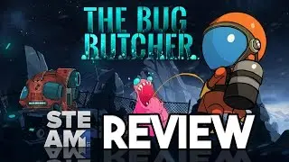 The Bug Butcher: LIVE Early Access Review - Steam