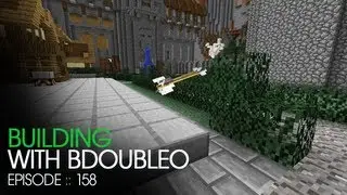 Строительство в Minecraft с BdoubleO &mdash; Эпизод 158 &mdash; Парящие стрелы