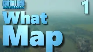 Cities Skylines - What Map? - Map Review - Part 01 | Edbrooke National Park, Varonos, Los Demonios