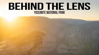 Photographing YOSEMITE NATIONAL PARK- Behind The Lens EP. 008