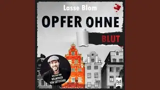 Kapitel 1.2 & Kapitel 2.1 - Opfer ohne Blut
