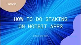 HOW TO DO STAKING WITH HOTBIT APPS