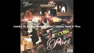 Wariko Ft. Ms Dynamite & Selah - Gonna Make It Thru
