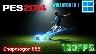 PES 2014 Android Gameplay (120FPS) | Winlator + Snapdragon 855 Performance Test