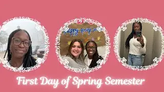 First Day of Spring Semester (Sophmore Year)