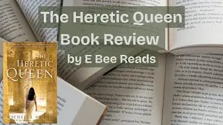 The Heretic Queen Review (may contain spoilers)
