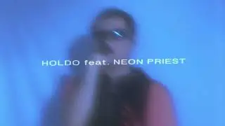 Holdo feat. Neon Priest - New Kind Of Soft [Live Session]
