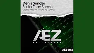 Faster Than Sender (Marcel Kenenberg Remix)