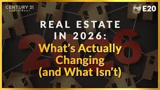 E20: Real Estate in 2026: What’s Actually Changing (and What Isn’t)