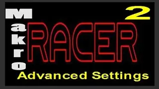 2. Makro Racer advanced settings